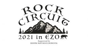 「ROCK CIRCUIT 2021 in EZO」 全出演者、ほか詳細発表！サムネイル